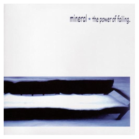 Album reprise: The Power of Failing by Mineral – 12,700 Songs